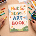 Not So Serious Art Book | 30+ Brain Boosting Activities with Stickers